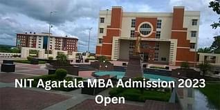 NIT Agartala MBA Admission 2023 Open; Apply till April 26